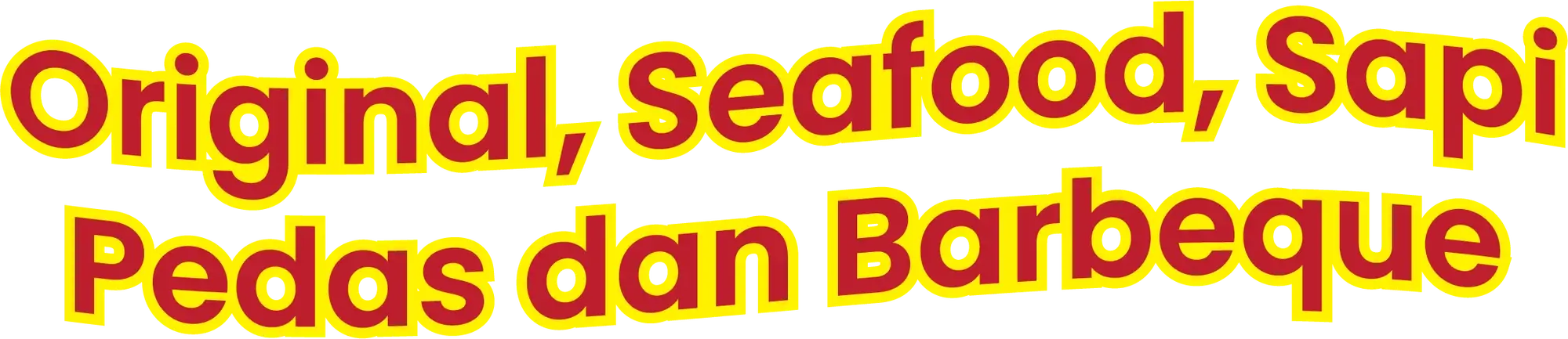 Original, Seafood, Sapi, Pedas dan Barbeque